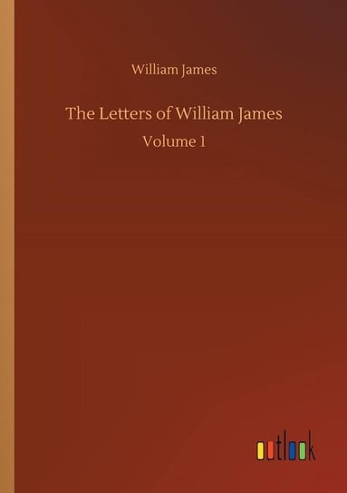 The Letters of William James James William