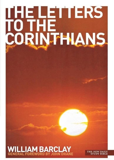 The Letters to the Corinthians Barclay William