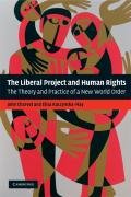 The Liberal Project and Human Rights: The Theory and Practice of a New World Order Charvet John, Kaczynska-Nay Elisa