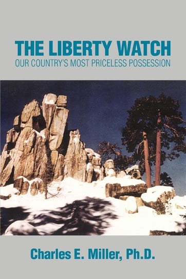 The Liberty Watch Miller Charles E. IV