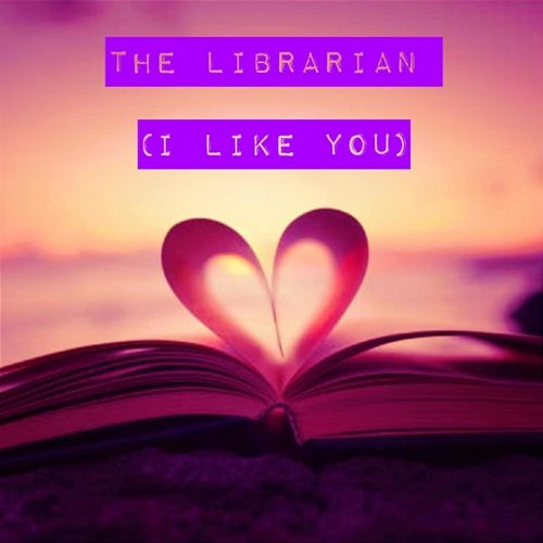 The Librarian (I Like You) ClarityMC