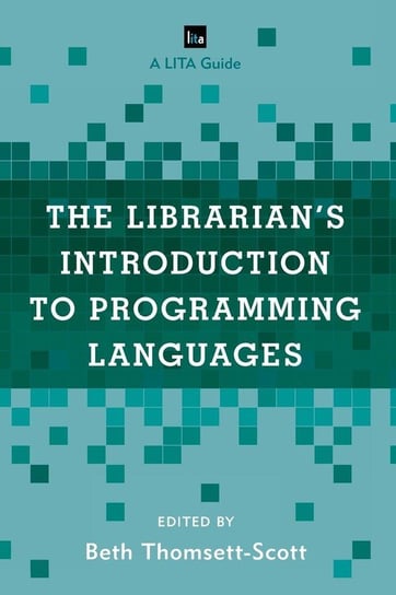 The Librarian's Introduction to Programming Languages Thomsett-Scott Beth