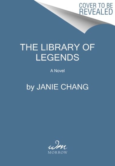 The Library of Legends: A Novel Chang Janie