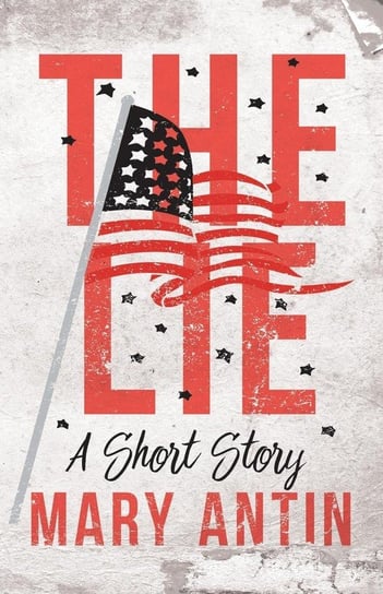 The Lie; A Short Story Mary Antin