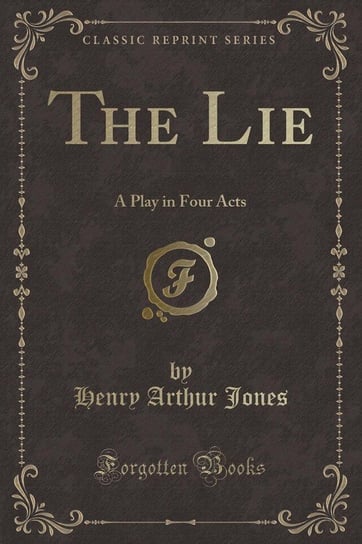 The Lie Jones Henry Arthur