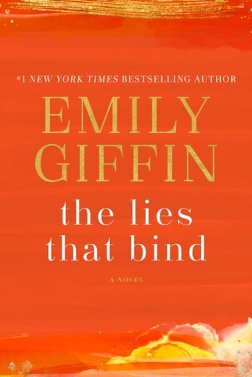 The Lies That Bind Emily Giffin