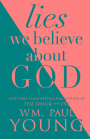 The Lies We Believed About God Young Paul