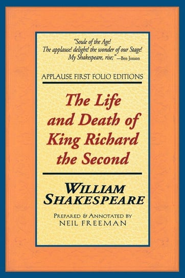 The Life and Death of King Richard the Second Shakespeare William