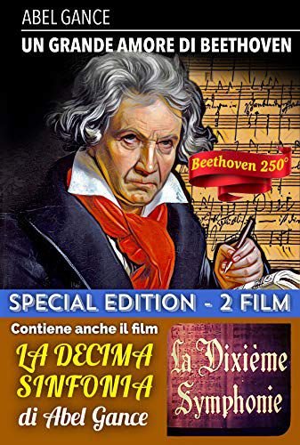 The Life and Loves of Beethoven / The Tenth Symphony (Wielka miłość Beethovena / Dziesiąta symfonia) Gance Abel