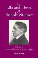 The Life and Times of Rudolf Steiner Bock Emil