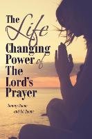 The Life Changing Power of The Lord's Prayer Tommy Boone