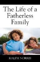 The Life of a Fatherless Family Norris Ralph