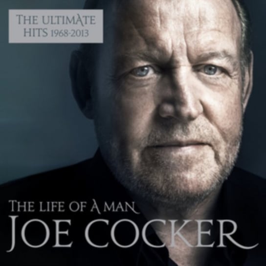 The Life Of A Man - The Ultimate Hits 1964 - 2014 Cocker Joe