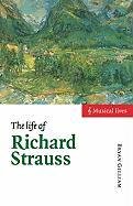 The Life of Richard Strauss Gilliam Bryan