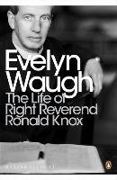 The Life of Right Reverend Ronald Knox Waugh Evelyn