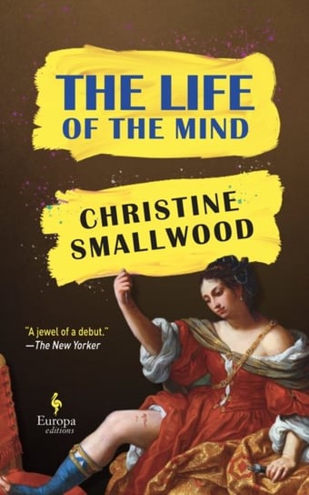 The Life of the Mind Christine Smallwood