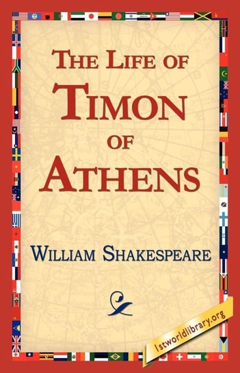 The Life of Timon of Athens Shakespeare William