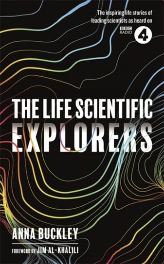 The Life Scientific: Explorers Anna Buckley