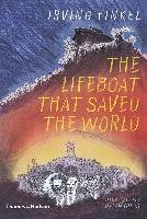 The Lifeboat that Saved the World Finkel Irving