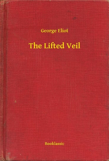The Lifted Veil Eliot George