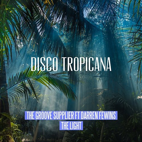 The Light The Groove Supplier feat. Darren Fewins