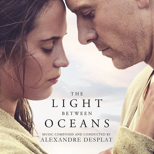 The Light Between Oceans (Original Motion Picture Soundtrack) Alexandre Desplat