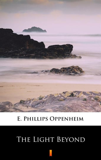 The Light Beyond Edward Phillips Oppenheim