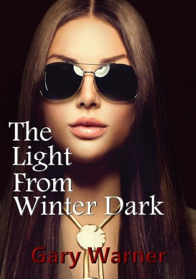 The Light From Winter Dark Warner Gary