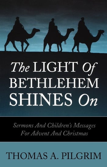 The Light of Bethlehem Shines on Pilgrim Thomas A.