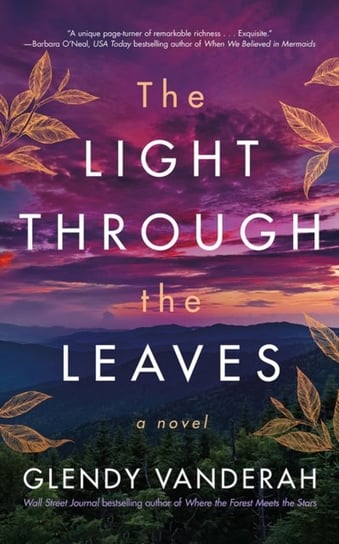 The Light Through the Leaves: A Novel Glendy Vanderah