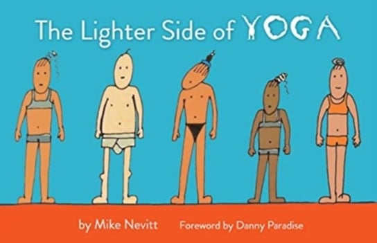 The Lighter Side of Yoga Mike Nevitt
