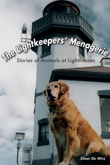 The Lightkeepers' Menagerie De Wire Elinor