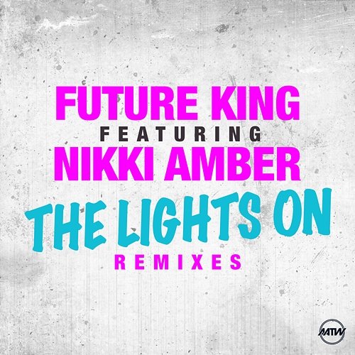 The Lights On Future King feat. Nikki Amber