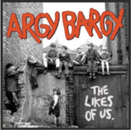 The Likes Of Us Argy Bargy