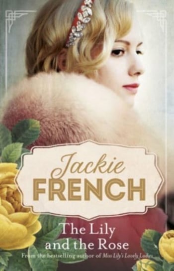 The Lily and the Rose (Miss Lily, #2) French Jackie