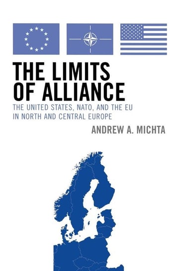 The Limits of Alliance Michta Andrew A.