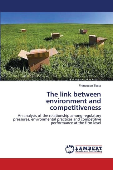 The link between environment and competitiveness Testa Francesco