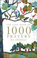 The Lion Book of 1000 Prayers for Children Rock Lois