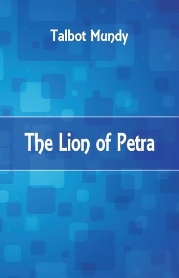 The Lion of Petra Mundy Talbot