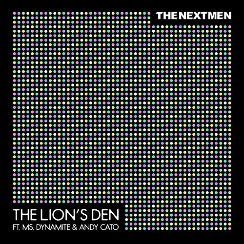 The Lion's Den The Nextmen feat. Ms. Dynamite, Andy Cato