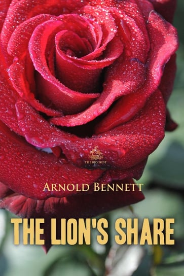 The Lion's Share Arnold Bennett