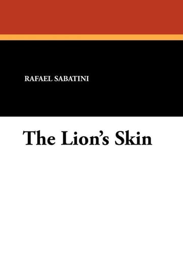 The Lion's Skin Sabatini Rafael