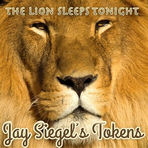 The Lion Sleeps Tonight Jay Siegel's Tokens