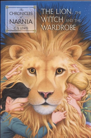 The Lion, the Witch and the Wardrobe Lewis C. S., Lewis Clive Staples
