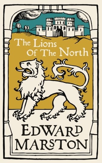 The Lions of the North Edward Marston