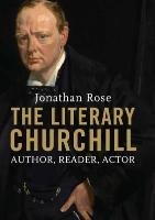 The Literary Churchill Rose Jonathan