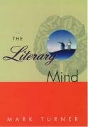 The Literary Mind: The Origins of Thought and Language Turner Mark