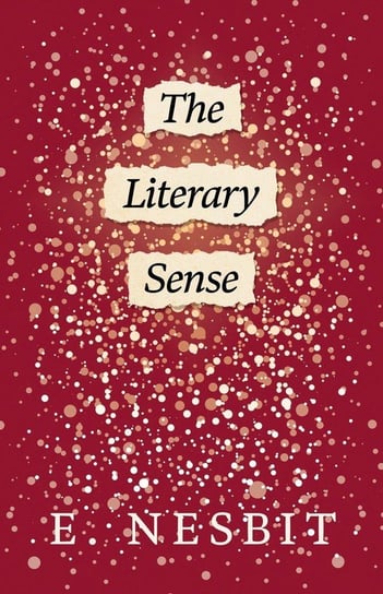 The Literary Sense Nesbit E.