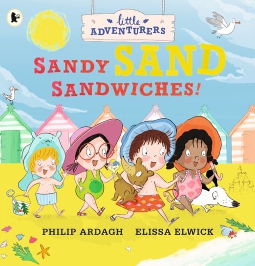 The Little Adventurers: Sandy Sand Sandwiches Ardagh Philip