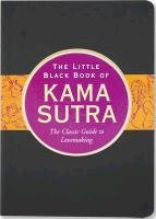 The Little Black Book of Kama Sutra: The Classic Guide to Lovemaking Long L. L.